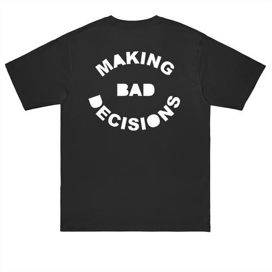 Making Bad Decisions T-shirt BL - Essentials Relaxed Tee